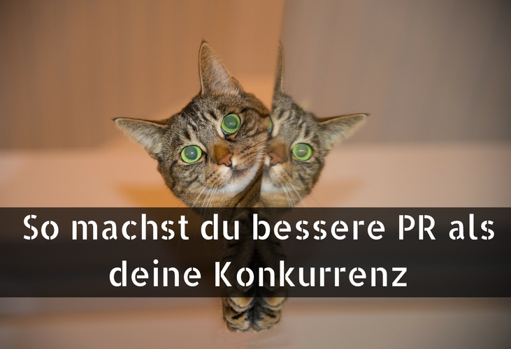 So machst du bessere PR als deine Konkurrenz (1) SWOT-Analyse, PR, Konkurrenzvergleich