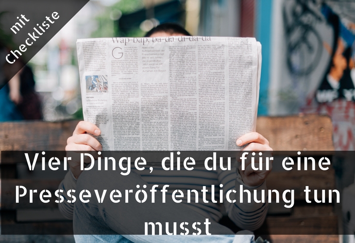 Vier Dinge, die du für eine Presseveröffentlichung tun musst (3) presseveröffentlichung, pressearbeit, pr