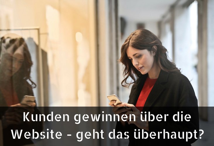 Kunden gewinnen über die Website Kunden gewinnen